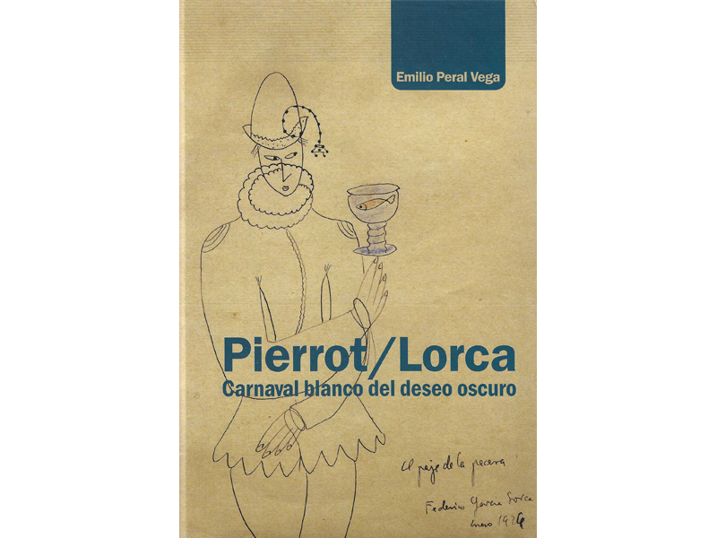 Pierrot / Lorca Carnaval blanco del deseo oscuro
