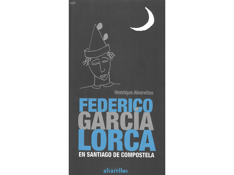 Federico García Lorca En Santiago de Compostela