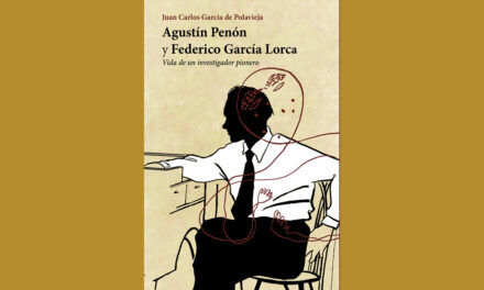 «AGUSTÍN PENÓN Y FEDERICO GARCÍA LORCA»